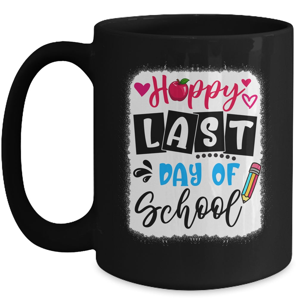 Bleached Happy Last Day Of School Graduation Teacher Student Mug | teecentury