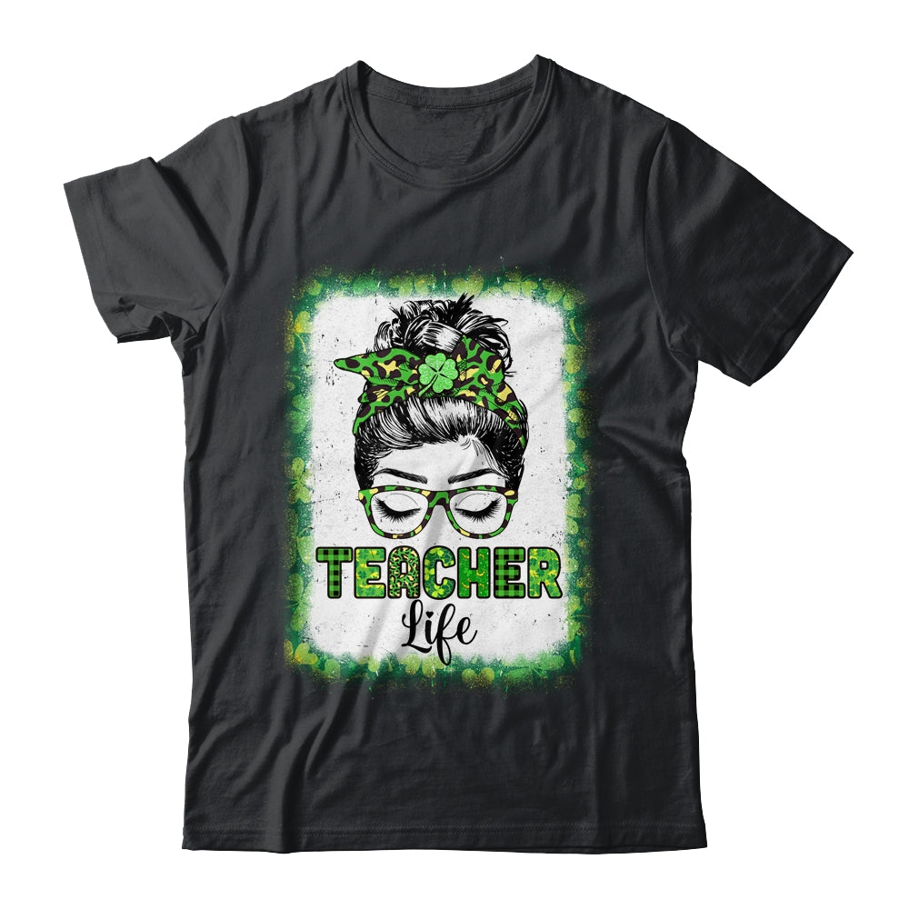 Bleached Teacher Life Messy Bun Leopard St Patricks Day T-Shirt & Hoodie | Teecentury.com