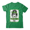 Bleached Teacher Life Messy Bun Leopard St Patricks Day T-Shirt & Hoodie | Teecentury.com