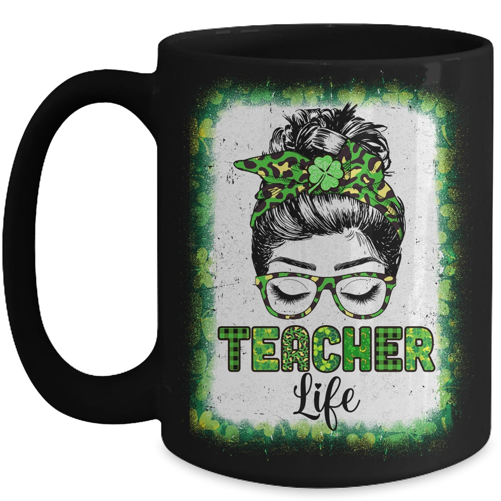 Bleached Teacher Life Messy Bun Leopard St Patricks Day Mug Coffee Mug | Teecentury.com