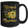 Blessed To Be Called MawMaw Sunflower Mothers Day Mug Coffee Mug | Teecentury.com