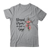 Blessed To Be Called Mom And Gigi Funny Gigi T-Shirt & Hoodie | Teecentury.com