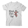 Blessed To Be Called Mom And Gigi Funny Gigi T-Shirt & Hoodie | Teecentury.com