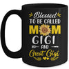 Blessed To Be Called Mom Gigi Great Gigi Mothers Day Mug | teecentury