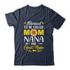 Blessed To Be Called Mom Nana Great Nana Mothers Day Shirt & Tank Top | teecentury