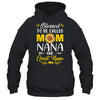 Blessed To Be Called Mom Nana Great Nana Mothers Day Shirt & Tank Top | teecentury