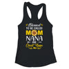 Blessed To Be Called Mom Nana Great Nana Mothers Day Shirt & Tank Top | teecentury