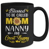 Blessed To Be Called Mom Nanny Great Nanny Mothers Day Mug | teecentury