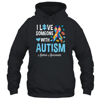 Blue Autism I Love Someone With. Autism Awareness Shirt & Hoodie | teecentury