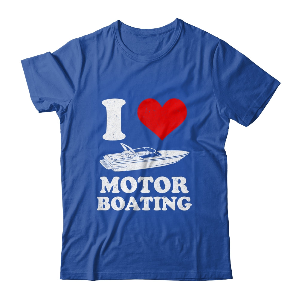 Boater I Love Motor Boating Funny Boating Shirt & Tank Top | teecentury
