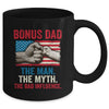 Bonus Dad The Man The Myth The Bad Influence American Flag Mug Coffee Mug | Teecentury.com