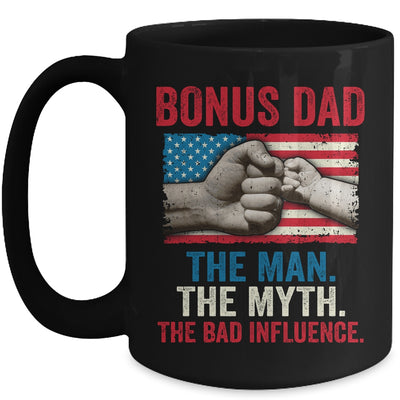 Bonus Dad The Man The Myth The Bad Influence American Flag Mug Coffee Mug | Teecentury.com