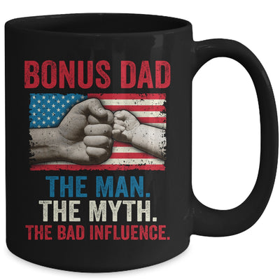 Bonus Dad The Man The Myth The Bad Influence American Flag Mug Coffee Mug | Teecentury.com