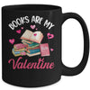 Books Are My Valentine Valentines Day Librarian Book Mug | teecentury