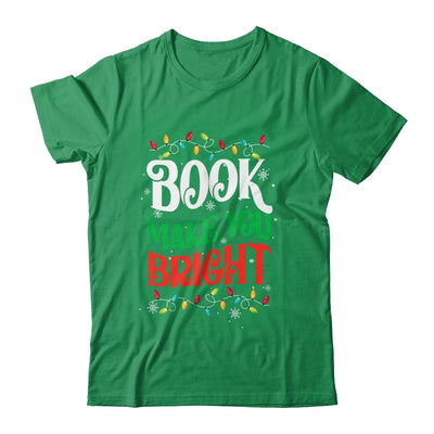 Books Make You Bright Christmas Lights Librarian Book Lover Shirt & Sweatshirt | teecentury