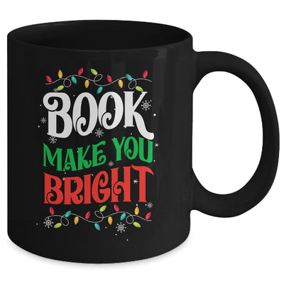 Books Make You Bright Christmas Lights Librarian Book Lover Mug | teecentury