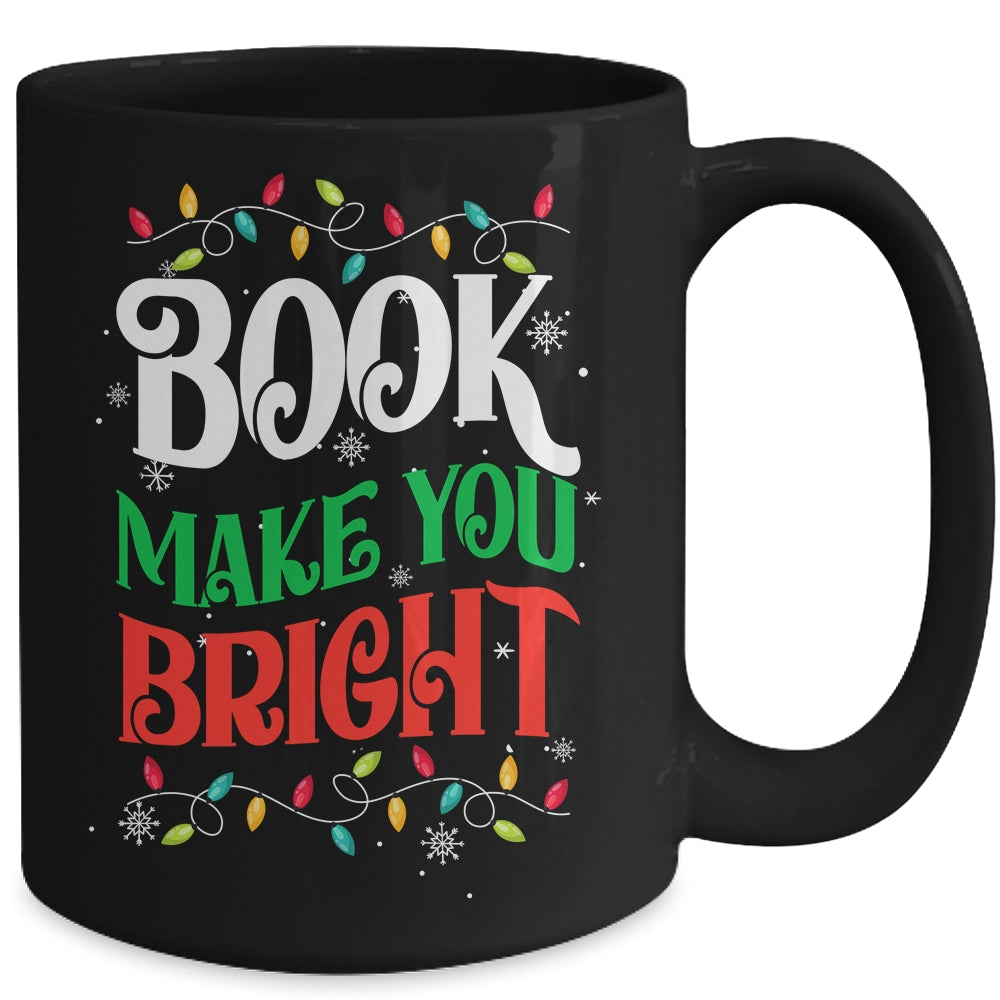 Books Make You Bright Christmas Lights Librarian Book Lover Mug | teecentury