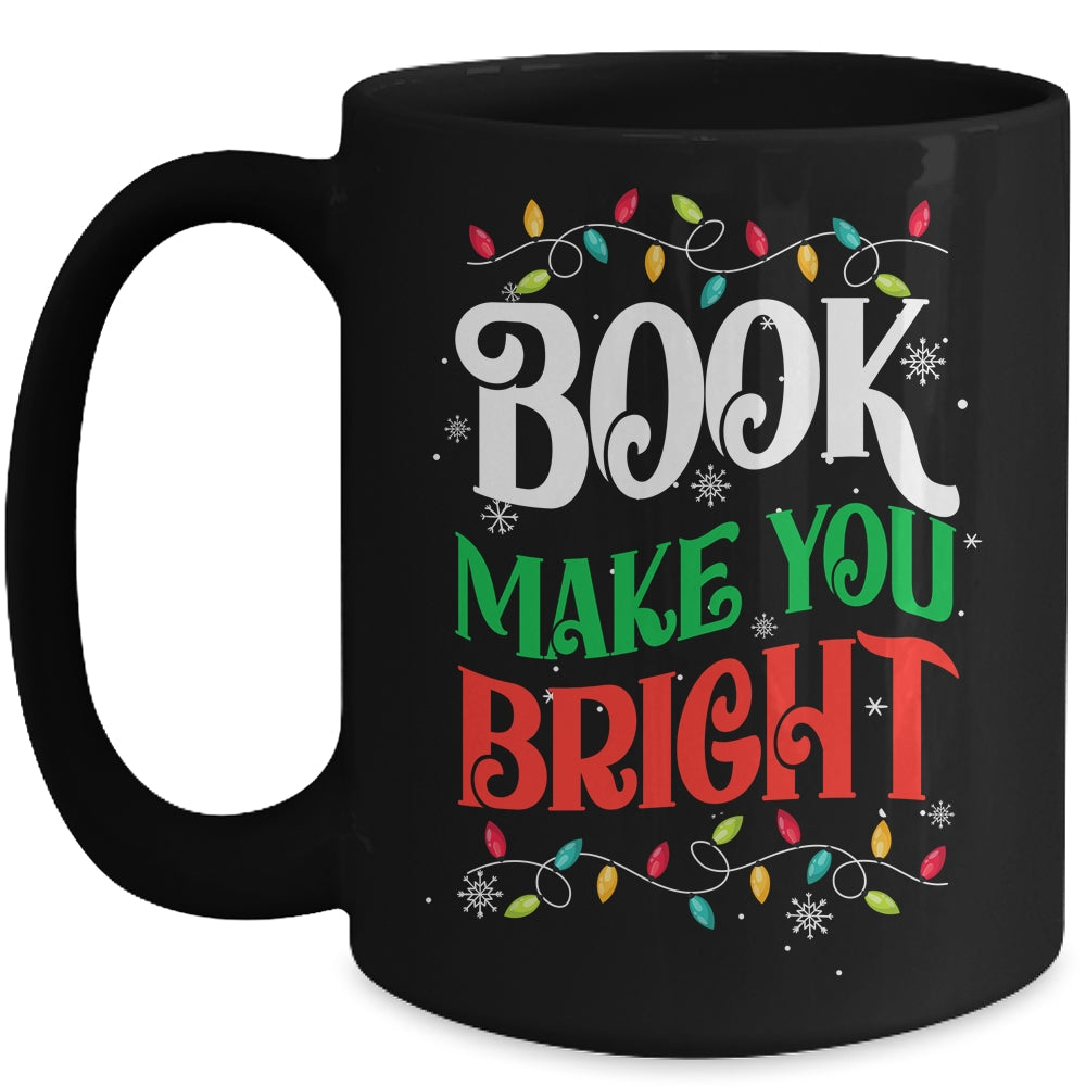 Books Make You Bright Christmas Lights Librarian Book Lover Mug | teecentury