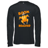 Boom Roasted Happy Thanksgiving Funny Turkey Gift T-Shirt & Hoodie | Teecentury.com