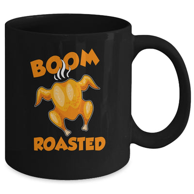 Boom Roasted Happy Thanksgiving Funny Turkey Gift Mug Coffee Mug | Teecentury.com