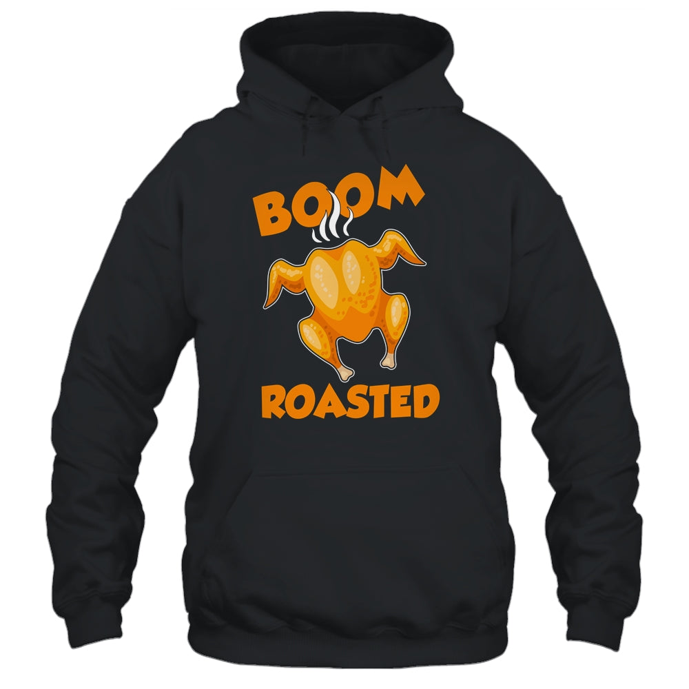 Boom Roasted Happy Thanksgiving Funny Turkey Gift T-Shirt & Hoodie | Teecentury.com