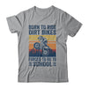 Born Ride Dirt Bikes Forced To Go To School Motocross Biker Shirt & Hoodie | teecentury