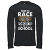 Born To Race Forced To Go To School Funny Auto Racing T-Shirt & Hoodie | Teecentury.com