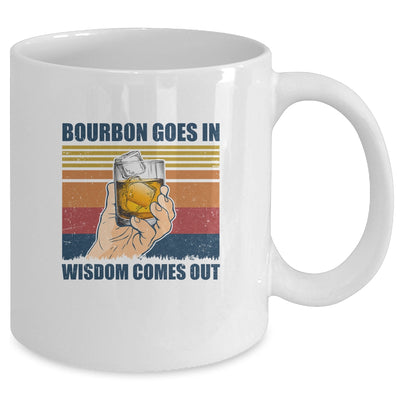Bourbon Goes In Wisdom Comes Out Drink Wine Vintage Mug Coffee Mug | Teecentury.com