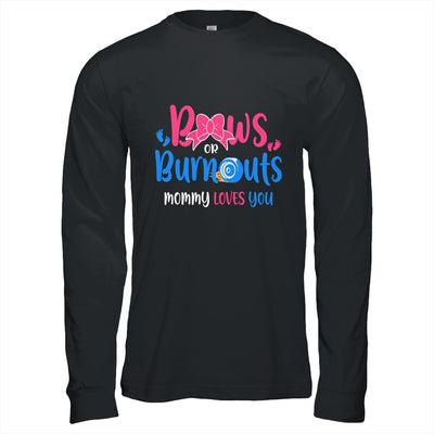 Bows Or Burnouts Mommy Loves You Gender Reveal Party T-Shirt & Hoodie | Teecentury.com