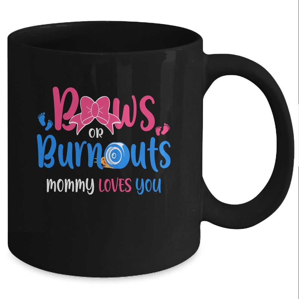 Bows Or Burnouts Mommy Loves You Gender Reveal Party Mug Coffee Mug | Teecentury.com