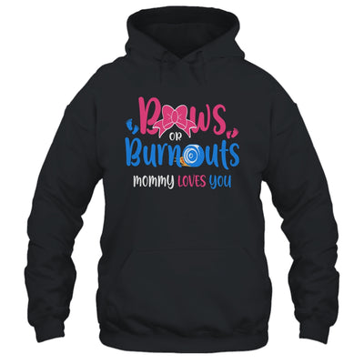 Bows Or Burnouts Mommy Loves You Gender Reveal Party T-Shirt & Hoodie | Teecentury.com