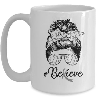 Brain Cancer Awareness Messy Bun Warrior Believe Grey Ribbon Mug Coffee Mug | Teecentury.com