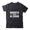 Breast Cancer Awareness Daughter Of Warrior Pink Gift T-Shirt & Hoodie | Teecentury.com