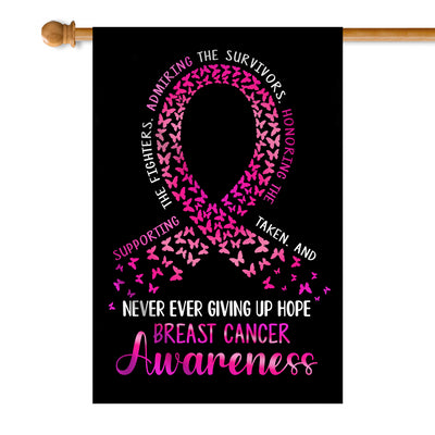 Breast Cancer Awareness Flag Never Ever Giving Up Hope Pink Ribbon Butterfly Farmhouse Flag | Teecentury.com