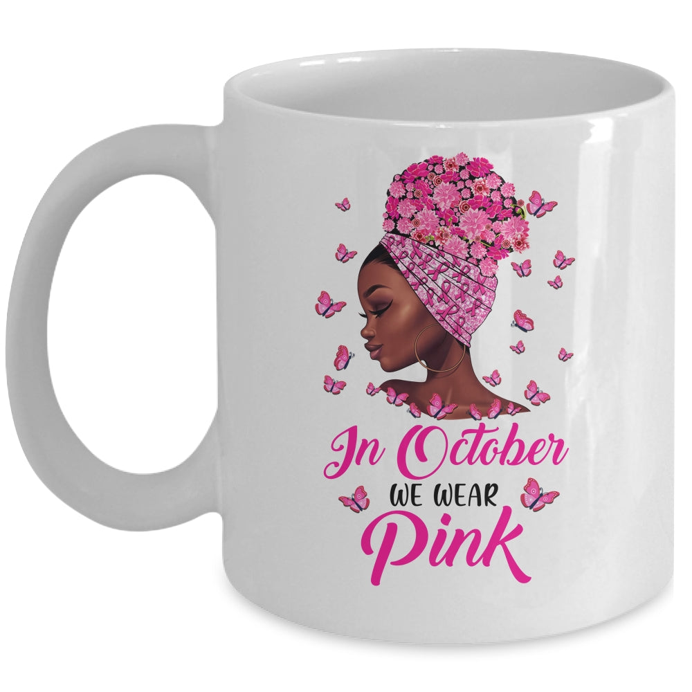 Breast Cancer Awareness In October We Wear Pink Black Woman