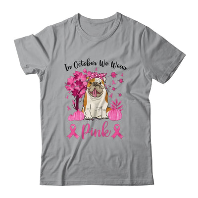 Breast Cancer Awareness In October We Wear Pink Bulldog T-Shirt & Sweatshirt | Teecentury.com