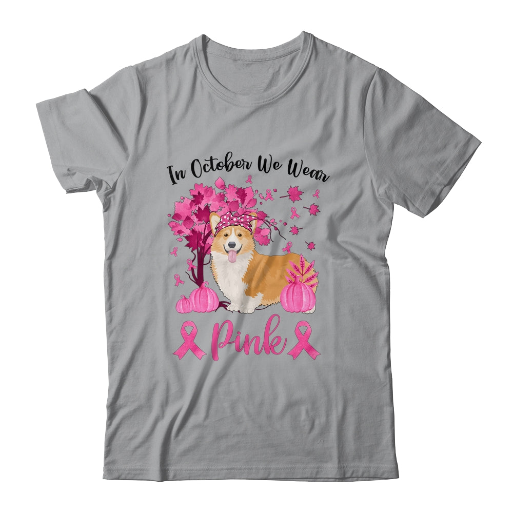 Breast Cancer Awareness In October We Wear Pink Corgi T-Shirt & Sweatshirt | Teecentury.com