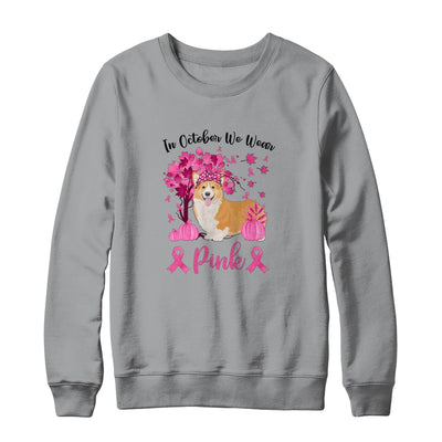 Breast Cancer Awareness In October We Wear Pink Corgi T-Shirt & Sweatshirt | Teecentury.com