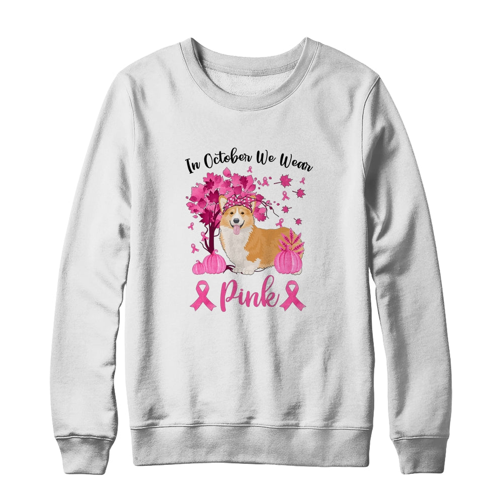 Breast Cancer Awareness In October We Wear Pink Corgi T-Shirt & Sweatshirt | Teecentury.com