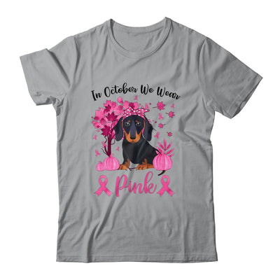 October We Wear Pink Dachshund Breast Cancer Awareness T-Shirt October We Wear Pink Dachshund Breast Cancer Awareness T-Shirt