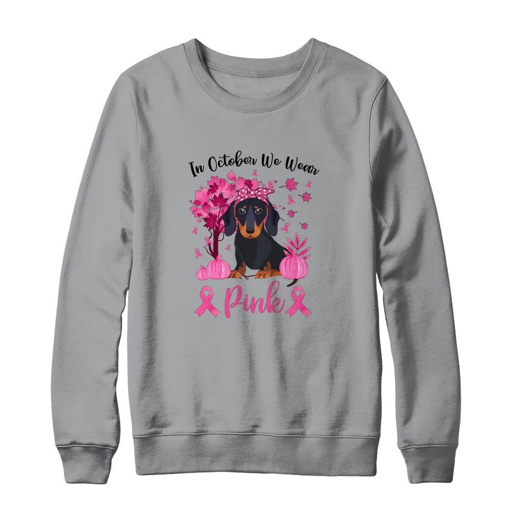 Breast Cancer Awareness In October We Wear Pink Dachshund T-Shirt & Sweatshirt | Teecentury.com