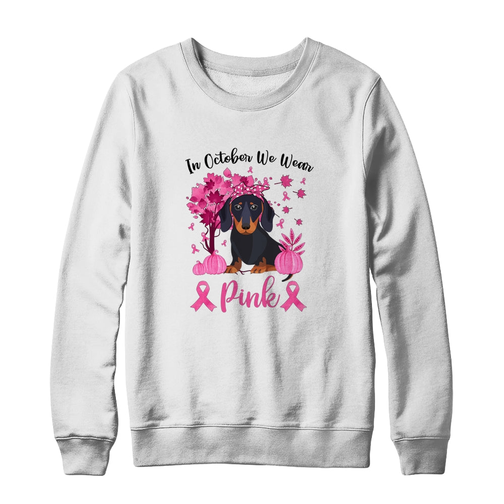 Breast Cancer Awareness In October We Wear Pink Dachshund T-Shirt & Sweatshirt | Teecentury.com