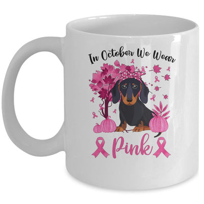 Breast Cancer Awareness In October We Wear Pink Dachshund Mug Coffee Mug | Teecentury.com