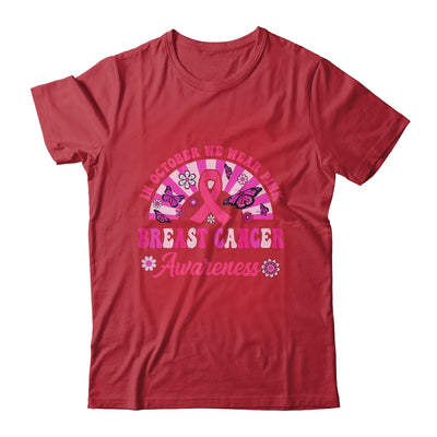 Breast Cancer Awareness In October We Wear Pink Groovy Shirt & Hoodie | teecentury