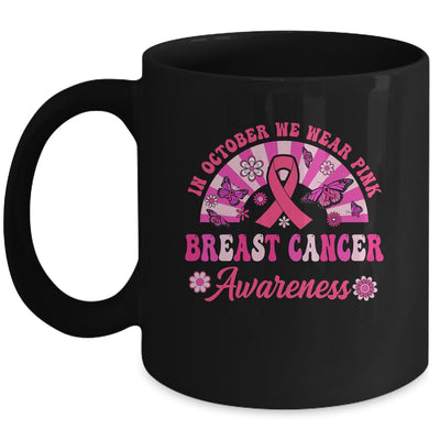 Breast Cancer Awareness In October We Wear Pink Groovy Mug | teecentury