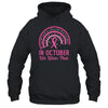 Breast Cancer Awareness In October We Wear Pink Rainbow Shirt & Hoodie | teecentury