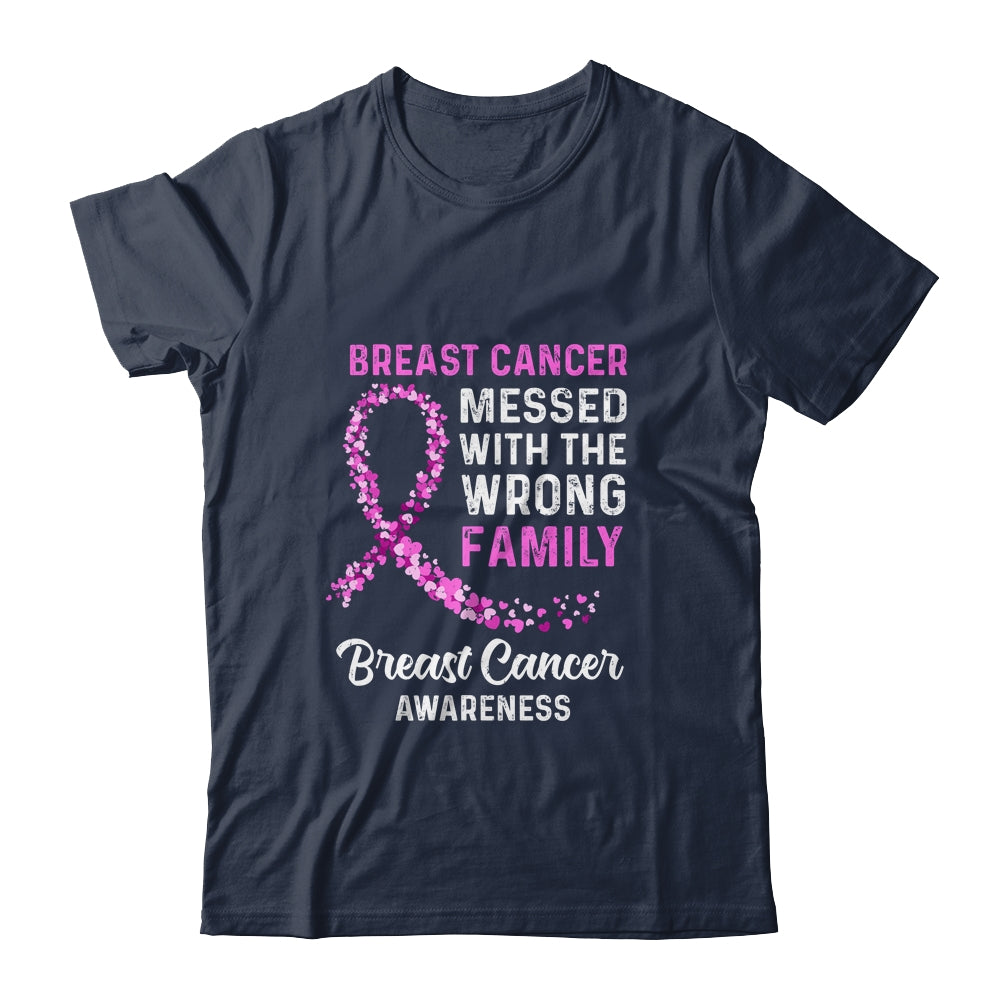 Breast Cancer Awareness Messed With The Wrong Family Support T-Shirt & Hoodie | Teecentury.com