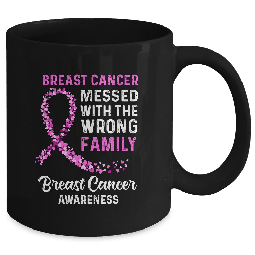 Breast Cancer Awareness Messed With The Wrong Family Support Mug Coffee Mug | Teecentury.com