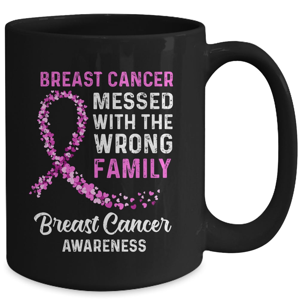 Breast Cancer Awareness Messed With The Wrong Family Support Mug Coffee Mug | Teecentury.com