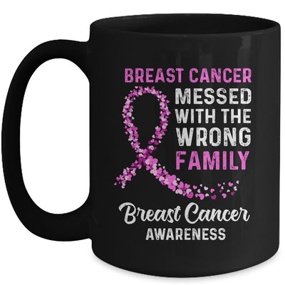 Breast Cancer Awareness Messed With The Wrong Family Support Mug Coffee Mug | Teecentury.com